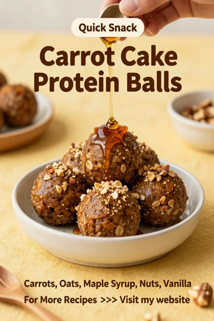Carrot Cake: Carrot Cake Protein Balls With Oats and Maple Syrup in 10 Minutes
