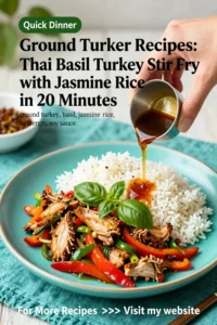 Ground Turkey Recipes: Thai Basil Turkey Stir Fry With Jasmine Rice in 20 Minutes