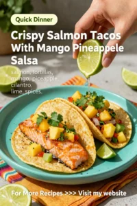 Dinner Ideas: Crispy Salmon Tacos With Mango Pineapple Salsa in 25 Minutes
