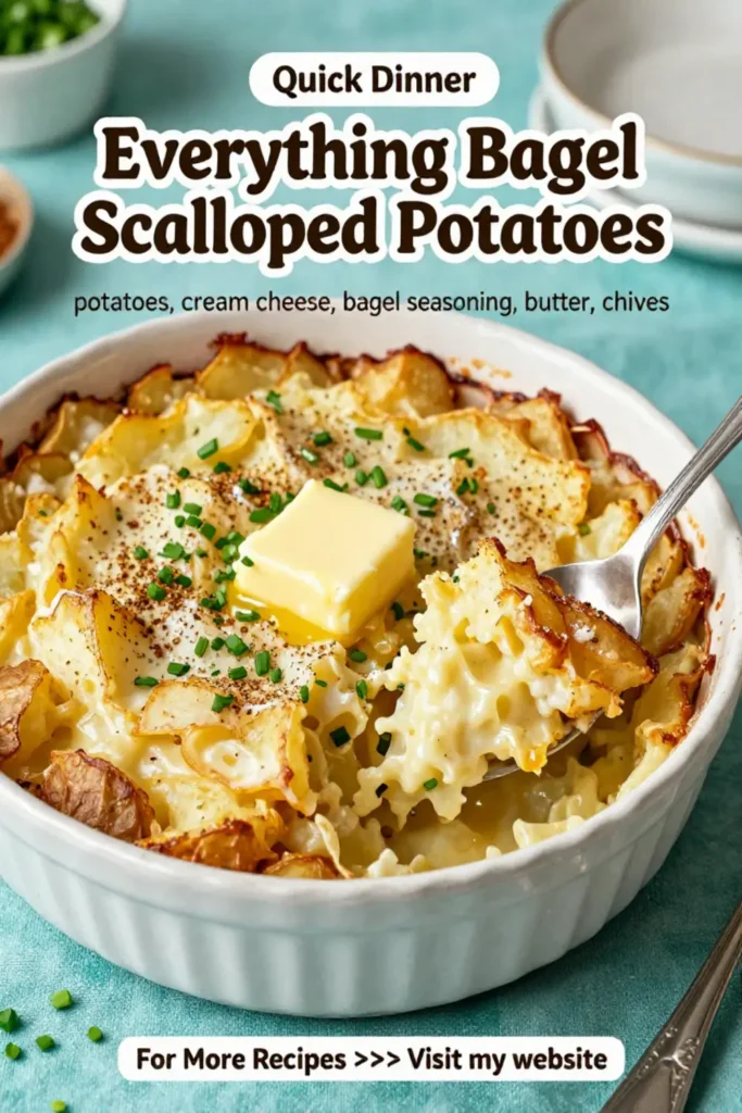Scalloped Potatoes: Everything Bagel Scalloped Potatoes With Cream Cheese in 40 Minutes