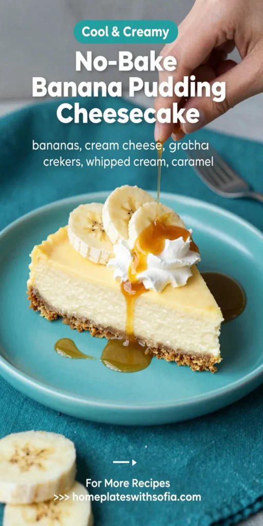 No-Bake Banana Pudding Cheesecake