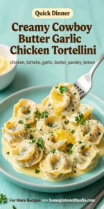Make Creamy Cowboy Butter Garlic Chicken Tortellini Fast