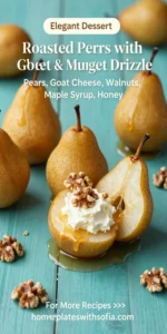 Roasted Pears with Goat Cheese & Maple Walnut Drizzle