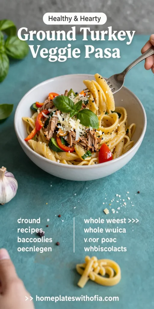 Ground Turkey Veggie Pasta