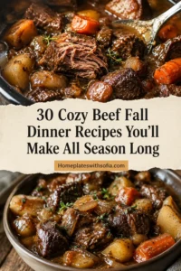30 Cozy Beef Fall Dinner Recipes You’ll Make All Season Long
