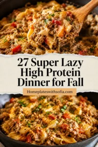 27 Super Lazy High Protein Dinner for Fall