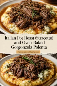 Italian Pot Roast (Stracotto) and Oven-Baked Gorgonzola Polenta